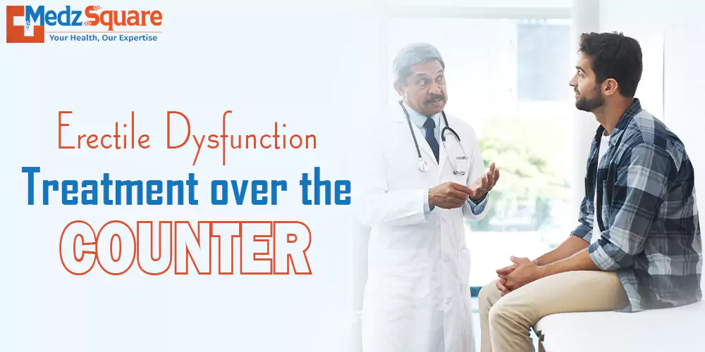 Erectile Dysfunction Treatment over the Counter