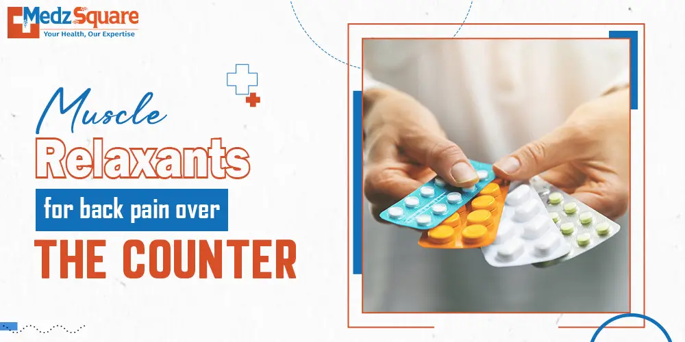 Muscle relaxants for back pain over the counter