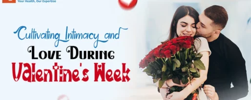 Cultivating Intimacy and Love During Valentine's Week