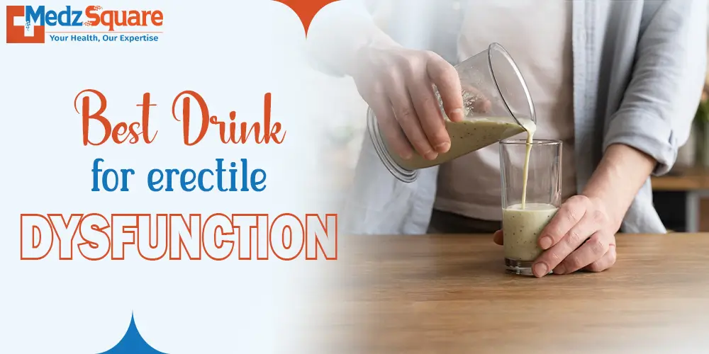 Best Drink for Erectile Dysfunction